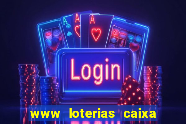 www loterias caixa com br ultimos resultados